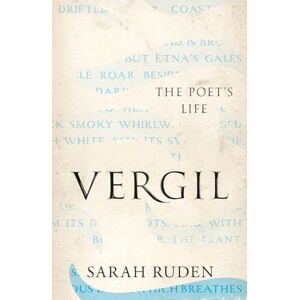 Ruden, Sarah Vergil: The Poet's Life (Ancient Lives) Ruden, Sarah Vergil: The Poet's Life (Ancient Lives)