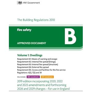 HM Government Approved Document B – Fire Safety: Volume 1 Dwellings (2019 edition incorporating 2020 and 2022 amendments and forthcoming 2025, 2026 and 2029 changes) HM Government Approved Document B – Fire Safety: Volume 1 Dwellings (2019 edition incorporating 2020 and 2022 amendments and forthcoming 2025, 2026 and 2029 changes)