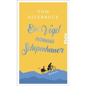 Diesbrock, Tom Ein Vogel namens Schopenhauer: Roman Ein warmherziger Debütroman über das Glück der Freundschaft Diesbrock, Tom Ein Vogel namens Schopenhauer: Roman Ein warmherziger Debütroman über das Glück der Freundschaft