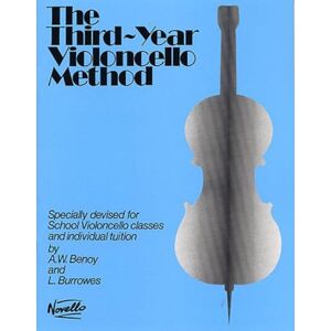 A.W. Benoy The Third-Year Violoncello Method.: Specially Devised for School Violoncello Classes and Individual Tuition A.W. Benoy The Third-Year Violoncello Method.: Specially Devised for School Violoncello Classes and Individual Tuition