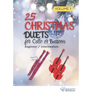 Edizioni Musicali, Glissato Sheet music for Cello or Bassoon 25 Christmas Duets volume 1: beginner/intermediate (50 Christmas Duets for Cello or Bassoon) Edizioni Musicali, Glissato Sheet music for Cello or Bassoon 25 Christmas Duets volume 1: beginner/intermediate (50 Christmas Duets for Cello or Bassoon)