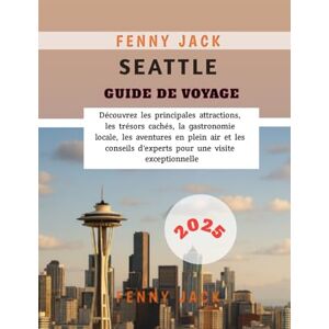 Jack, Fenny Seattle Guide de Voyage 2025: Découvrez les Principales Attractions, les Trésors Cachés, la Cuisine Locale, les Aventures en Plein Air et les Conseils d’Experts pour une Visite Exceptionnelle Jack, Fenny Seattle Guide de Voyage 2025: Découvrez les Principales Attractions, les Trésors Cachés, la Cuisine Locale, les Aventures en Plein Air et les Conseils d’Experts pour une Visite Exceptionnelle