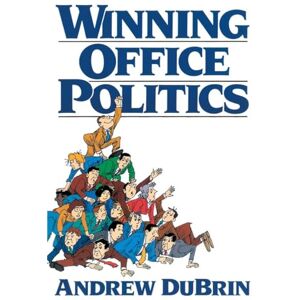 Du Brin, Andrew Winning Office Politics: Du Brin's Guide for the 90s Du Brin, Andrew Winning Office Politics: Du Brin's Guide for the 90s