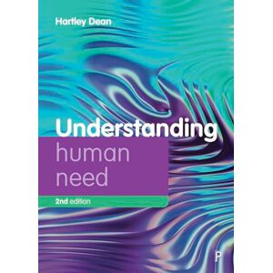 Dean, Hartley Understanding Human Need 2e (Understanding Welfare: Social Issues, Policy and Practice) Dean, Hartley Understanding Human Need 2e (Understanding Welfare: Social Issues, Policy and Practice)