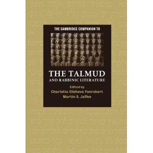 The Cambridge Companion to the Talmud and Rabbinic Literature (Cambridge Companions to Religion) The Cambridge Companion to the Talmud and Rabbinic Literature (Cambridge Companions to Religion)