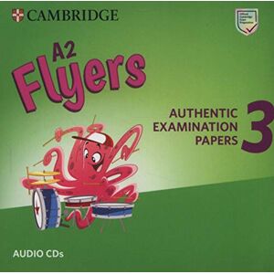 A2 Flyers 3 Audio CDs: Authentic Examination Papers (Cambridge Young Learners English Tests) A2 Flyers 3 Audio CDs: Authentic Examination Papers (Cambridge Young Learners English Tests)