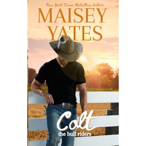 Yates, Maisey Colt (The Bull Riders) Yates, Maisey Colt (The Bull Riders)