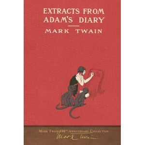 Twain, Mark Extracts from Adam's Diary: SeaWolf Press Illustrated Classic Twain, Mark Extracts from Adam's Diary: SeaWolf Press Illustrated Classic