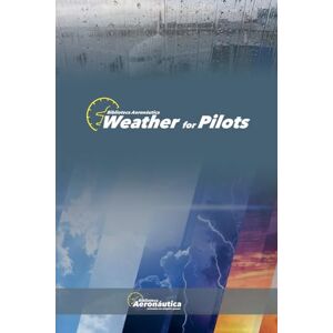 Aeronáutica, Biblioteca Weather for pilots (Aviation) Aeronáutica, Biblioteca Weather for pilots (Aviation)