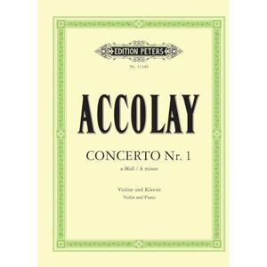 Jean Baptiste Accolay Accolay: Violin Concerto No. 1 in A minor (Edition for Violin and Piano by the Composer) (EP11249): Concertino 1, Easy Concerto (Edition Peters) Jean Baptiste Accolay Accolay: Violin Concerto No. 1 in A minor (Edition for Violin and Piano by the Composer) (EP11249): Concertino 1, Easy Concerto (Edition Peters)