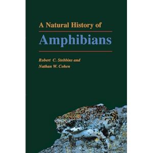 Stebbins, Robert C. A Natural History of Amphibians (Princeton Paperbacks) Stebbins, Robert C. A Natural History of Amphibians (Princeton Paperbacks)