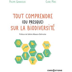 Grandcolas, Philippe Tout comprendre (ou presque) sur la biodiversité Grandcolas, Philippe Tout comprendre (ou presque) sur la biodiversité