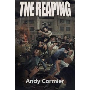 Cormier, Andy The Reaping: The Last Sentinels Trilogy, Book 1 Cormier, Andy The Reaping: The Last Sentinels Trilogy, Book 1