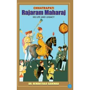 Raje Gaikwad, Dr Hemant Chhatrapati Rajaram Maharaj His Life and Legacy Raje Gaikwad, Dr Hemant Chhatrapati Rajaram Maharaj His Life and Legacy