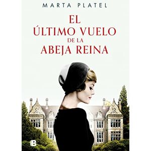 Platel, Marta El Último Vuelo de la Abeja Reina / The Last Flight of the Queen Bee (Grandes novelas) Platel, Marta El Último Vuelo de la Abeja Reina / The Last Flight of the Queen Bee (Grandes novelas)