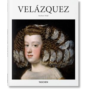 Wolf, Norbert Velázquez: 1599-1660: the Face of Spain (Basic Art) Wolf, Norbert Velázquez: 1599-1660: the Face of Spain (Basic Art)
