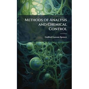 Spencer, Guilford Lawson Methods of Analysis and Chemical Control Spencer, Guilford Lawson Methods of Analysis and Chemical Control