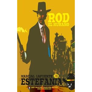 Estefanía, Marcial Lafuente Rod el huraño (Colección Oeste) Estefanía, Marcial Lafuente Rod el huraño (Colección Oeste)
