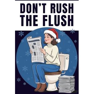 Ellvarn, John Stocking Stuffers for Women: Don't Rush The Flush: The Essential Activity Book Featuring Word Searches and Sudoku for Her Ellvarn, John Stocking Stuffers for Women: Don't Rush The Flush: The Essential Activity Book Featuring Word Searches and Sudoku for Her