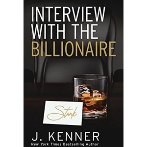 Kenner, J. Interview with the Billionaire: 8 (Stark Saga) Kenner, J. Interview with the Billionaire: 8 (Stark Saga)
