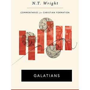 Wright, N T Galatians (Commentaries for Christian Formation (Ccf)) Wright, N T Galatians (Commentaries for Christian Formation (Ccf))