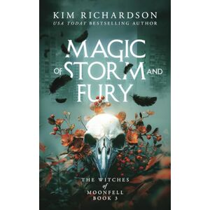 Richardson, Kim Magic of Storm and Fury (The Witches of Moonfell) Richardson, Kim Magic of Storm and Fury (The Witches of Moonfell)