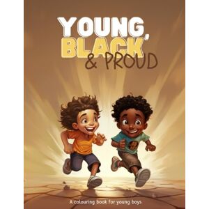 Store, Sacred Souls Young, Black & Proud!: A colouring book for young boys Store, Sacred Souls Young, Black & Proud!: A colouring book for young boys