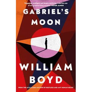 Boyd, William Gabriel's Moon: 'A cinematic tale of globe-trotting adventure' Guardian Boyd, William Gabriel's Moon: 'A cinematic tale of globe-trotting adventure' Guardian