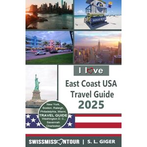 Giger, S. L. East Coast USA Travel Guide by SWISSMISSONTOUR (version with color photos): New York City, Boston, Florida, Philadelphia, Washington, Miami and Niagara Falls (Swissmissontour Reiseführer) Giger, S. L. East Coast USA Travel Guide by SWISSMISSONTOUR (version with color photos): New York City, Boston, Florida, Philadelphia, Washington, Miami and Niagara Falls (Swissmissontour Reiseführer)