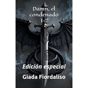 Fiordaliso, Giada Damn, el condenado 1-2 Edición especial en español con fondos interiores que presentan una ilustración a color de un dragón negro y una portada que presenta una espada negra: Edición especial Fiordaliso, Giada Damn, el condenado 1-2 Edición especial en español con fondos interiores que presentan una ilustración a color de un dragón negro y una portada que presenta una espada negra: Edición especial