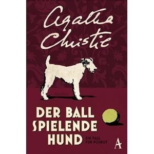 Christie, Agatha Der Ball spielende Hund: Ein Fall für Poirot Christie, Agatha Der Ball spielende Hund: Ein Fall für Poirot