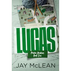 McLean, Jay Lucas A Preston Brothers Novel (Book 1) McLean, Jay Lucas A Preston Brothers Novel (Book 1)
