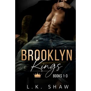 Shaw, LK Brooklyn Kings (Books 1-3) Shaw, LK Brooklyn Kings (Books 1-3)