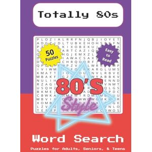 Holloway, Ricardo L. Totally 80s Word Search Puzzle Book: Relaxing Word Search Puzzles Celebrating Neon Fashion, Retro Slang, and Totally Awesome 1980s Pop Culture 50 ... (Nostalgic Word Search Puzzle Book Series) Holloway, Ricardo L. Totally 80s Word Search Puzzle Book: Relaxing Word Search Puzzles Celebrating Neon Fashion, Retro Slang, and Totally Awesome 1980s Pop Culture 50 ... (Nostalgic Word Search Puzzle Book Series)
