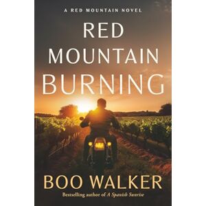 Walker, Boo Red Mountain Burning: A Novel: 3 (Red Mountain Chronicles) Walker, Boo Red Mountain Burning: A Novel: 3 (Red Mountain Chronicles)
