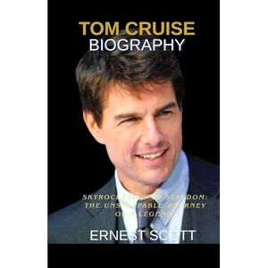 Scott Tom Cruise biography: Skyrocketing to Stardom: The Unstoppable Journey of a legend. Scott Tom Cruise biography: Skyrocketing to Stardom: The Unstoppable Journey of a legend.