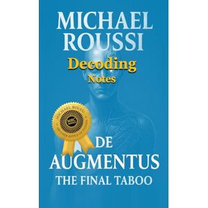 Roussi, Michael De Augmentus: The Final Taboo (Decoding Notes) (De Augmentus: Issour Series) Roussi, Michael De Augmentus: The Final Taboo (Decoding Notes) (De Augmentus: Issour Series)