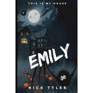 Tyler, Nick Emily: Based on The Curse at Alton Manor (Alton Towers Ride Back Stories) Tyler, Nick Emily: Based on The Curse at Alton Manor (Alton Towers Ride Back Stories)