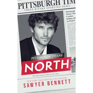 Bennett, Sawyer North: A Pittsburgh Titans Novel Bennett, Sawyer North: A Pittsburgh Titans Novel