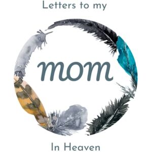 Coffee, Puppies and Letters To My Mom In Heaven notebook: Large 8.5x11 Grief Notebook After Loss of Dear Mother A diary for your Daughter and Son to Write Down ... to Heaven Journal I miss My Mom In Heaven Coffee, Puppies and Letters To My Mom In Heaven notebook: Large 8.5x11 Grief Notebook After Loss of Dear Mother A diary for your Daughter and Son to Write Down ... to Heaven Journal I miss My Mom In Heaven