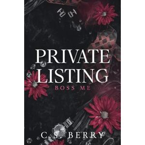 Berry, C.S. Private Listing Boss Me: Alternate Cover: Alternate Cover: Alternate Cover (Private Listing: Alternate Covers) Berry, C.S. Private Listing Boss Me: Alternate Cover: Alternate Cover: Alternate Cover (Private Listing: Alternate Covers)