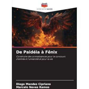 Mendes Cipriano, Diego De Paidéia à Fênix: Construire des connaissances pour le concours d'entrée à l'université et pour la vie Mendes Cipriano, Diego De Paidéia à Fênix: Construire des connaissances pour le concours d'entrée à l'université et pour la vie