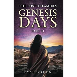 Cohen, Eyal Genesis Days Part II (The Biblical Story as It Has Never Been Told Before) Cohen, Eyal Genesis Days Part II (The Biblical Story as It Has Never Been Told Before)
