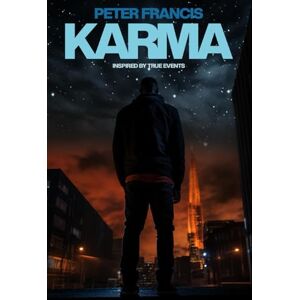 Frederick, Peter Francis KARMA: Inspired By True Events (Consequences & Karma) Frederick, Peter Francis KARMA: Inspired By True Events (Consequences & Karma)