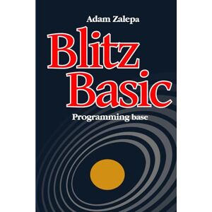 Zalepa, Adam Blitz Basic Amiga Programming Base Zalepa, Adam Blitz Basic Amiga Programming Base