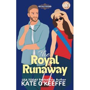 O'Keeffe, Kate The Royal Runaway: A romantic comedy: 3 (Royally Kissed) O'Keeffe, Kate The Royal Runaway: A romantic comedy: 3 (Royally Kissed)