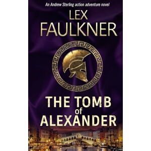 Faulkner, Lex The Tomb of Alexander (Andrew Sterling) Faulkner, Lex The Tomb of Alexander (Andrew Sterling)