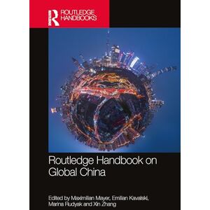 Routledge Handbook on Global China Routledge Handbook on Global China