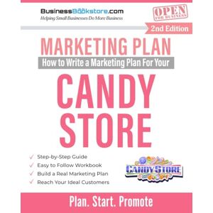 Blake, Terry Allan How to Write a Marketing Plan for Your Candy Store Blake, Terry Allan How to Write a Marketing Plan for Your Candy Store