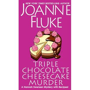 Joanne Fluke Triple Chocolate Cheesecake Murder: An Entertaining & Delicious Cozy Mystery with Recipes: 24 (A Hannah Swensen Mystery) Joanne Fluke Triple Chocolate Cheesecake Murder: An Entertaining & Delicious Cozy Mystery with Recipes: 24 (A Hannah Swensen Mystery)